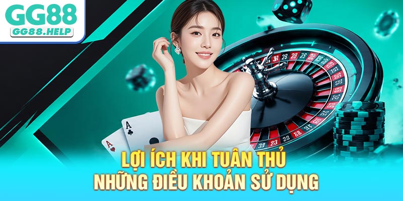 Lợi Ích Khi Tuân Thủ Những Điều Khoản Sử Dụng