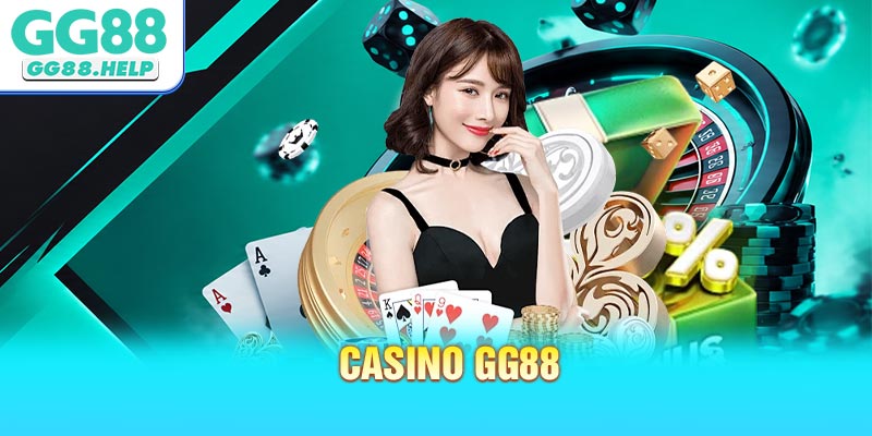Casino GG88 - Không Gian Giải Trí Đẳng Cấp Trực Tuyến