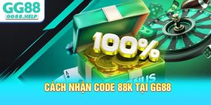 Cách Nhận Code 88K Tại GG88 Nhanh Chóng