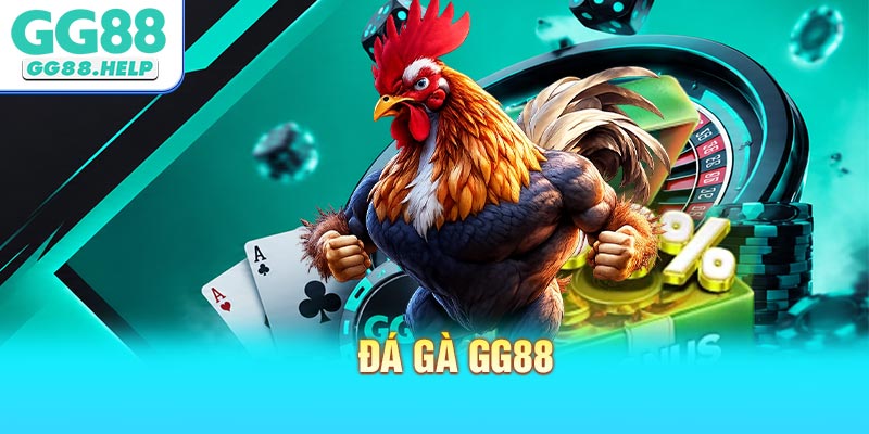 Sảnh Đá Gà GG88 Trực Tuyến Hấp Dẫn Hàng Đầu