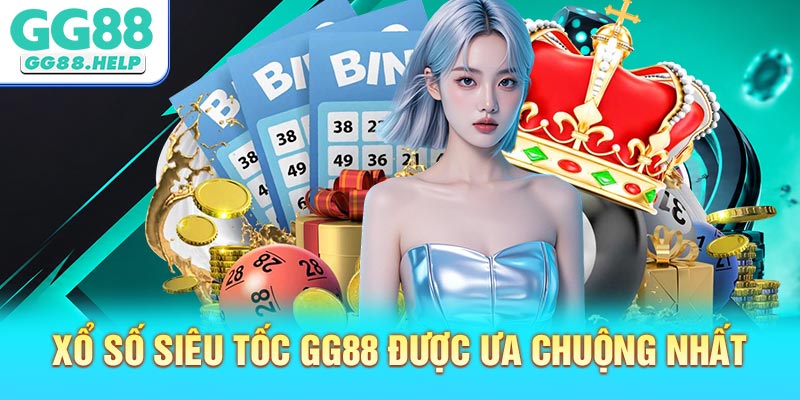 Xổ Số Siêu Tốc GG88 Được Ưa Chuộng Nhất