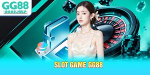 Slot Game GG88 - Thế Giới Quay Hũ Đổi Thưởng Hấp Dẫn